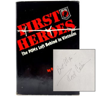 Item #1034 First Heroes: The POWs Left Behind in Vietnam [SIGNED by the Author]. Rod Colvin