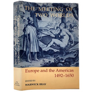 Item #1052 The Meeting of Two Worlds: Europe and the Americas 1492-1650. Warwick Bray