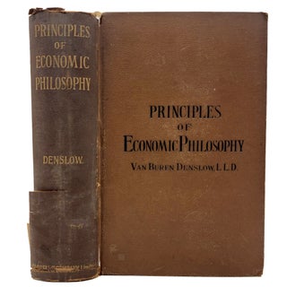Item #1158 Principles of the Economic Philosophy of Society, Government and Industry. Van Buren...