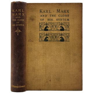Item #1166 Karl Marx and the Close of his System: A Criticism. Eugen V. Bohm-Bawerk