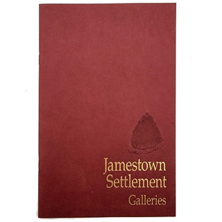 Item #1181 Jamestown Settlement Galleries. Ray Adams, et. Al