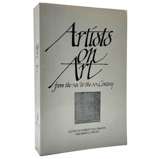 Item #1192 Artists on Art from the XIV to the XX Century. Robert Goldwater, Marco Treves