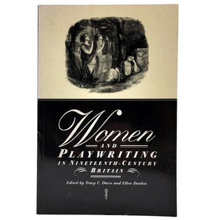 Item #1259 Women and Playwriting in Nineteenth-Century Britain. Tracy C. Davis, Ellen Donkin