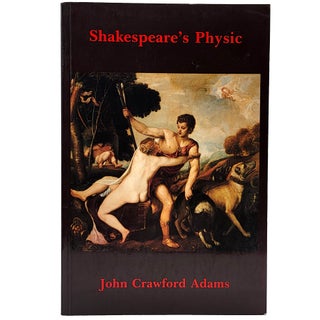 Item #1263 Shakespeare's Physic. John Crawford Adams