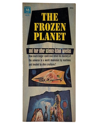Item #1279 The Frozen Planet and Other Stories [60-229 featuring The Frozen Planet, Growing...