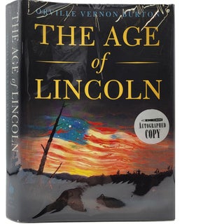 Item #1292 The Age of Lincoln. Orville Vernon Burton