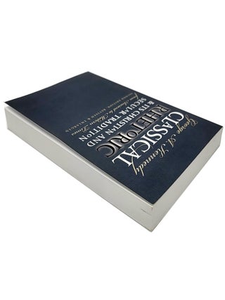 Classical Rhetoric & its Christian and Secular Tradition