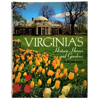 Item #1329 Virginia's Historic Homes and Gardens. Pat and Chuck Blackley