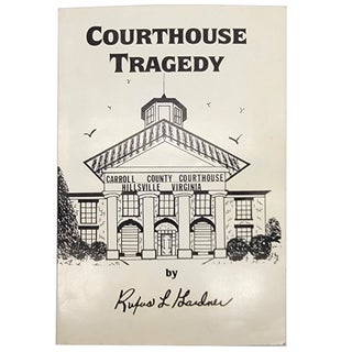 Item #1364 Courthouse Tragedy. Rufus L. Gardner
