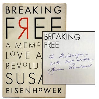 Item #1379 Breaking Free: A Memoir of Love and Revolution. Susan Eisenhower