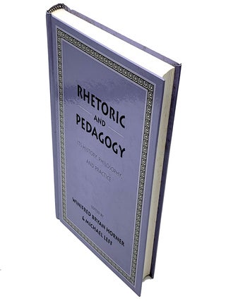 Rhetoric and Pedagogy: It's History, Philosophy, and Practice