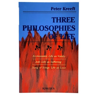 Item #1451 Three Philosophies of Life. Peter Kreeft