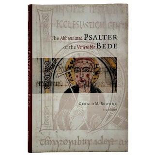 Item #1472 The Abbreviated Psalter of the Venerable Bede. Bede, Gerald M. Browne