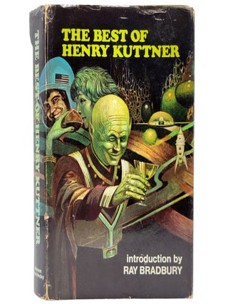 Item #1486 The Best of Henry Kuttner. Henry Kuttner, with Ray Bradbury