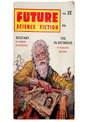 Item #1500 Future Science Fiction, No. 32 (Spring 1857), with Made to Order, Solitary, The...