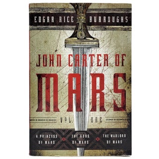 Item #1508 John Carter of Mars [Volume 1: A Princess of Mars, The Gods of Mars, and The Warlord...