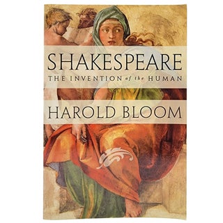 Item #1515 Shakespeare: The Invention of the Human. Harold Bloom