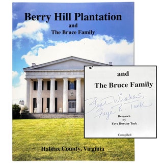 Item #1548 Berry Hill Plantation and the Bruce Family. Barbara Bass Faye Royster Tuck, Peggy...