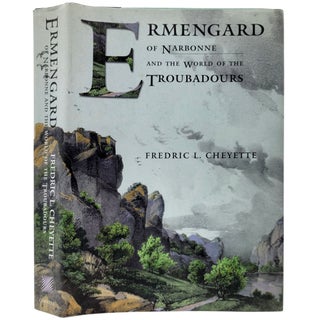 Item #1566 Ermengard of Narbonne and the World of the Troubadours. Frederic L. Cheyette