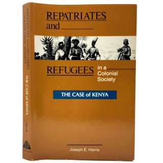 Item #1567 Repatriates and Refugees in a Colonial Society. Joseph E. Harris