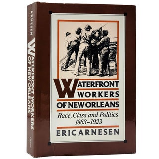 Item #1575 Waterfront Workers of New Orleans. Eric Arnesen