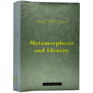 Item #1579 Metamorphosis and Identify. Caroline Walker Bynum