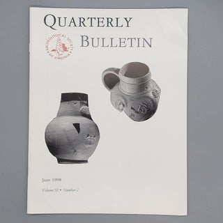 Item #158 June 1998, Volume 53, Number 2. Quarterly Bulletin Archaeological Society of Virginia