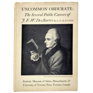 Item #1583 Uncommon Obdurate: The Several Public Careers of J. F. W. Des Barres. Geraint. N. D....