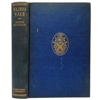 Item #1652 Elihu Yale: The American Nabob of Queen Square. Hiram Bingham