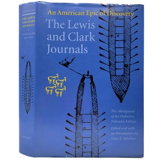 Item #1656 The Lewis and Clark Journals: An American Epic of Discovery. Meriwether Lewis, William...