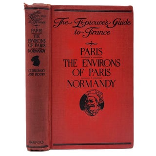 Item #1708 The Epicure's Guide to France [Volume 1]: The Environs of Paris, Normandy. Curnonsky,...