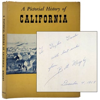 Item #1743 A Pictorial History of California [SIGNED ASSOCIATION COPY]. Bill Murphy