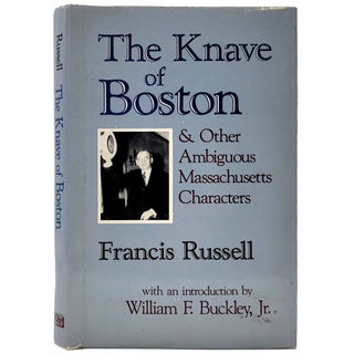 Item #1747 The Knave of Boston & Other Ambiguous Massachusetts Characters. Francis Russell