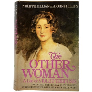 Item #1753 The Other Women: A Life of Violet Trefusis. Philippe Jullian, John Phillips