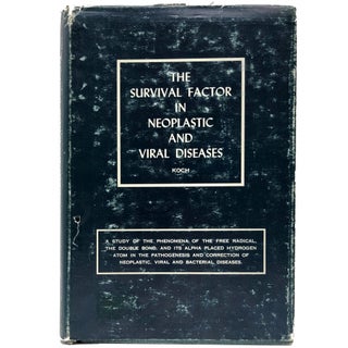 Item #1756 The Survival Factor in Neoplastic and Viral Diseases. William F. Koch