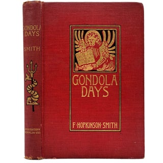 Item #1767 Gondola Days. F. Hopkinson Smith