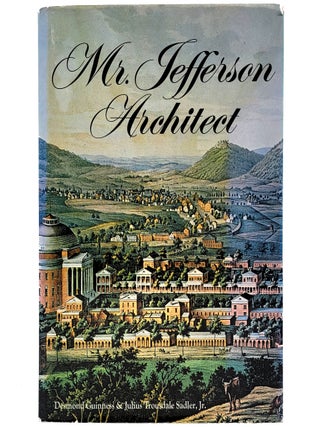 Item #1785 Mr. Jefferson Architect. Desmond Guinness, Julius Trousdale Sadler Jr