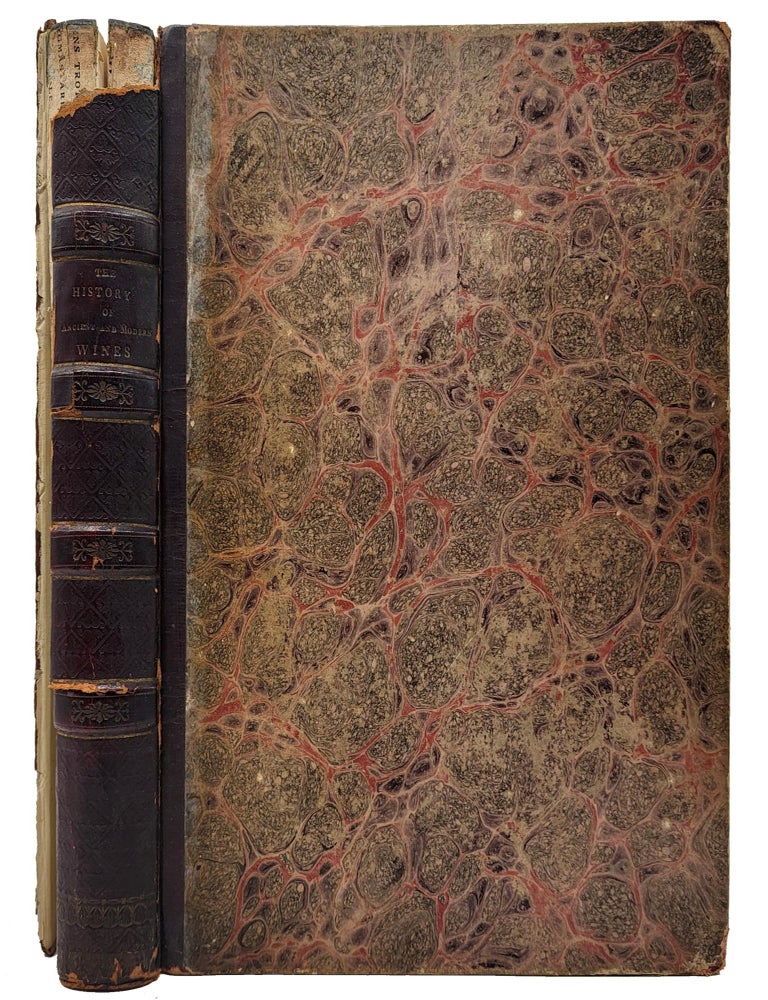 Item #1826 The History of Ancient and Modern Wines. Alexander Farquharson Henderson.