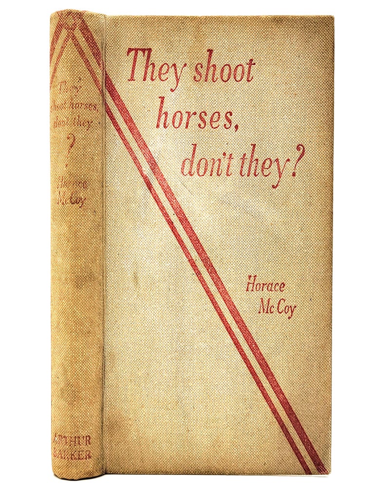 Item #1829 They Shoot Horses, Don't They? Horace McCoy.