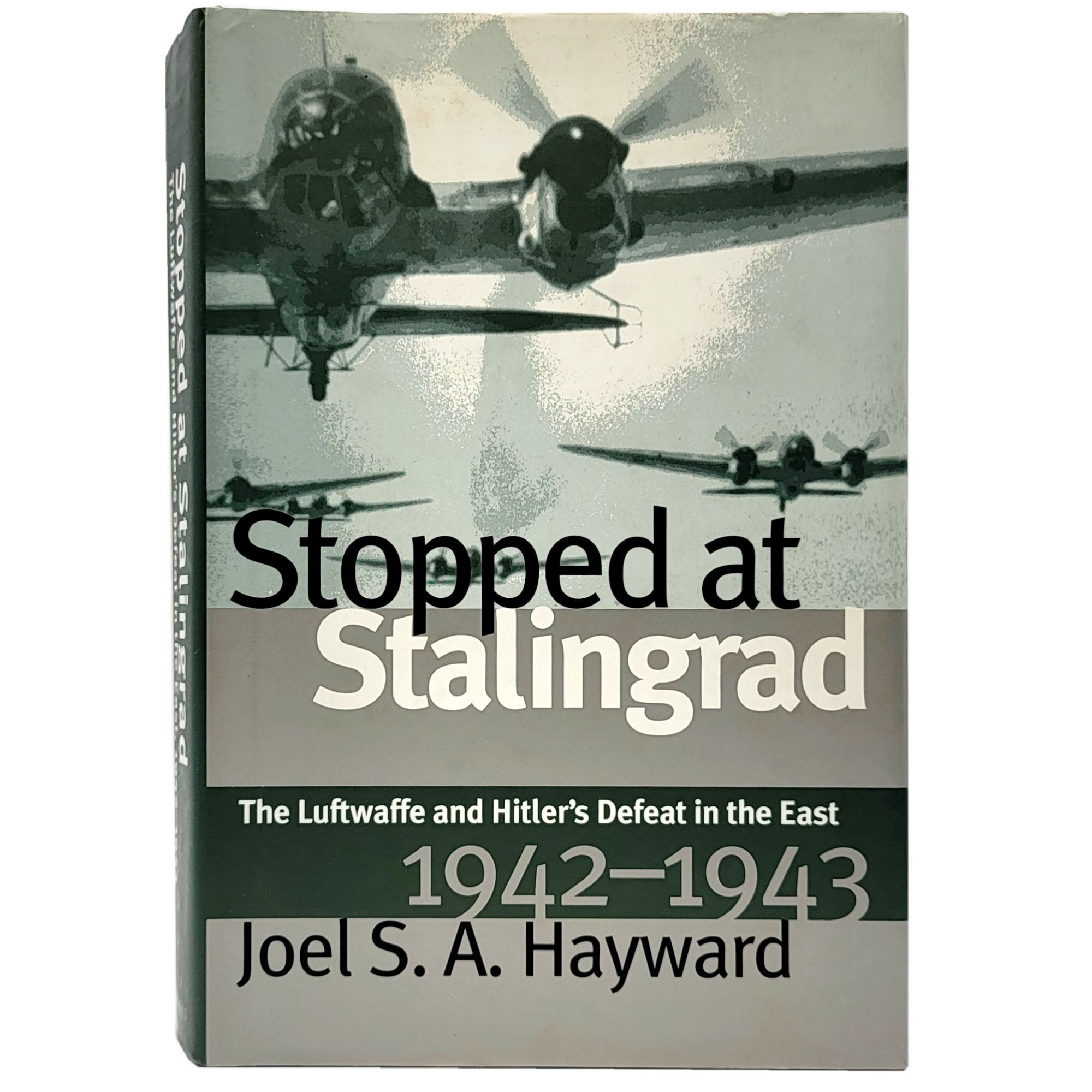 Stopped at Stalingrad: The Luftwaffe and Hitler's Defeat in the East ...