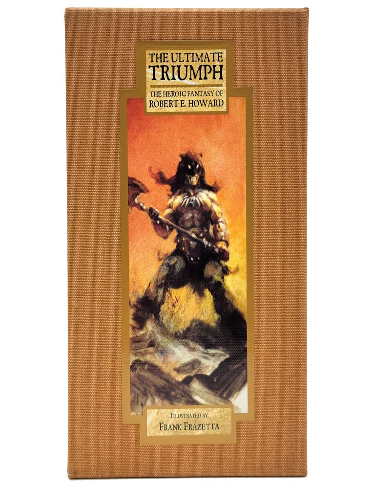 Item #1978 The Ultimate Triumph: The Heroic Fantasy of Robert E. Howard. Robert E. Howard.