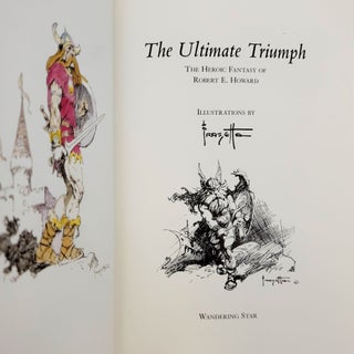 The Ultimate Triumph: The Heroic Fantasy of Robert E. Howard