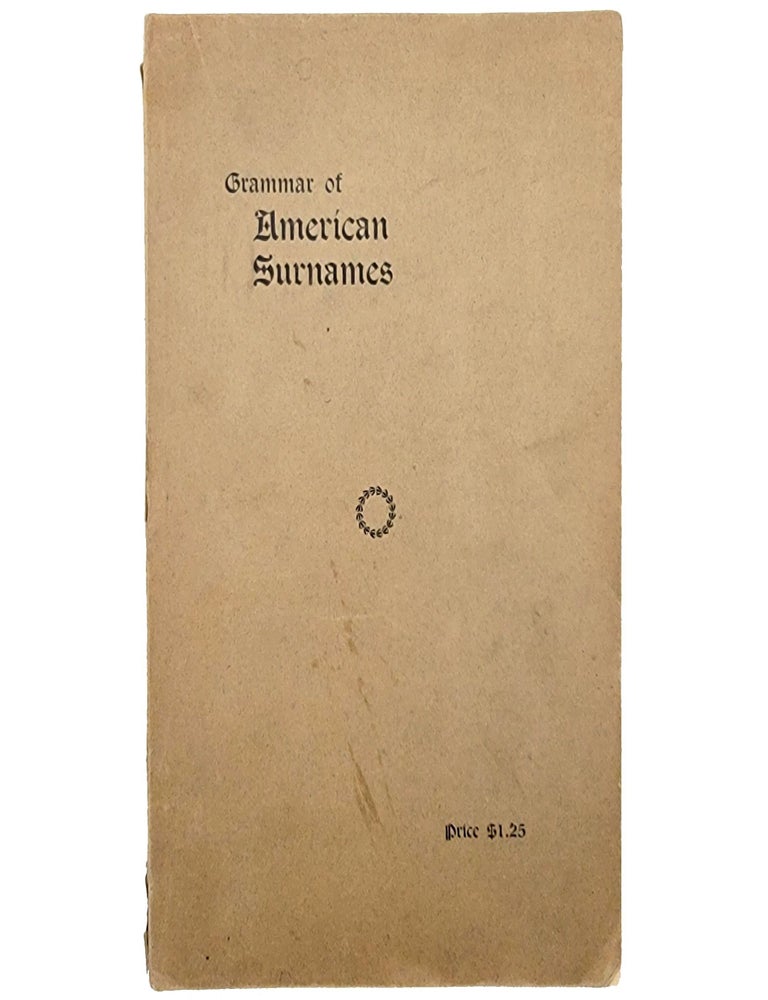 Item #2022 Grammar of American Surnames. Anonymous, Amos Judson.