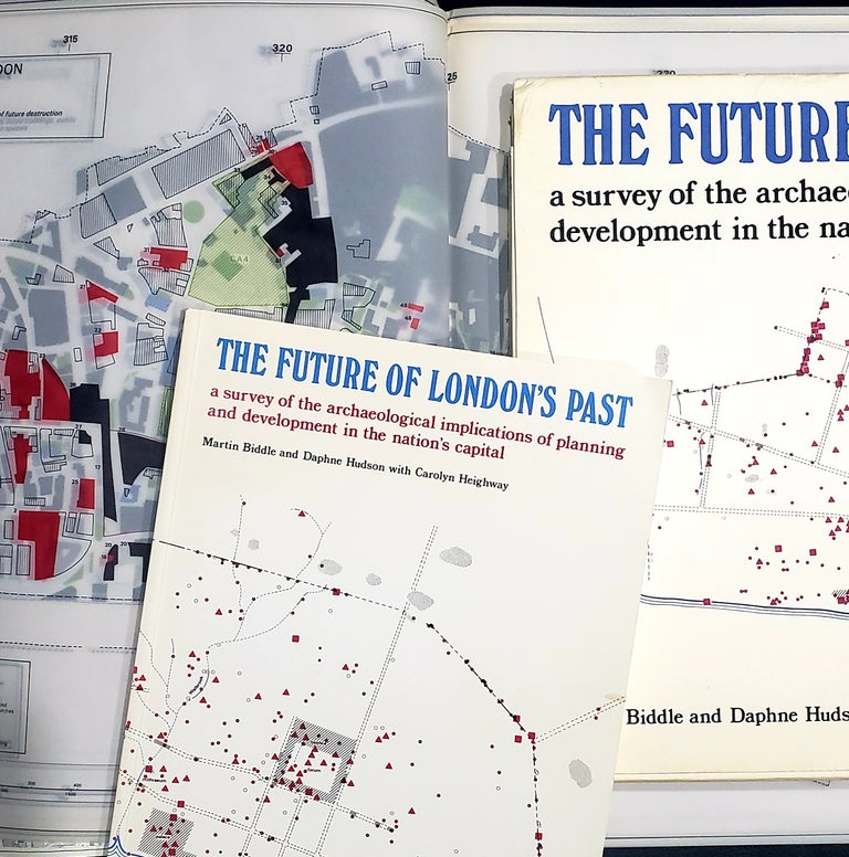 Item #212 The Future of London’s Past: A Survey of the Archaeological Implications of Planning and Development in the Nation’s Capital. Martin BIDDLE, Daphne Hudson, Carolyn Heighway.