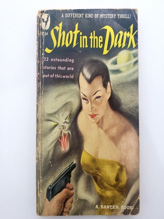 Item #225 Shot in the Dark. Judith MERRIL, Theodore Sturgeon, Leigh Brackett, Fredric Brown,...