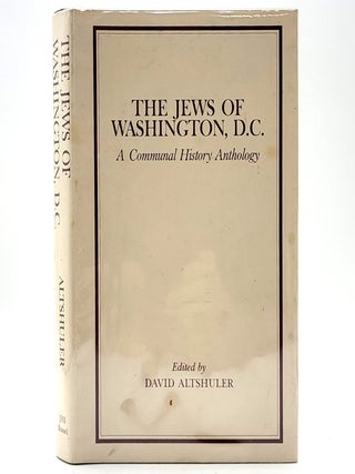 Item #2342 The Jews of Washington, D. C. (A Communal History Anthology). David Altshuler