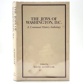 Item #2342 The Jews of Washington, D. C. (A Communal History Anthology). David Altshuler