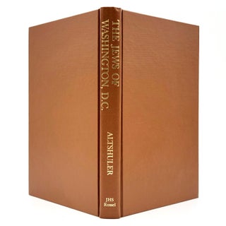 The Jews of Washington, D. C. (A Communal History Anthology)