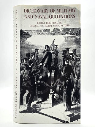Item #2703 Dictionary of Military and Naval Quotations. Robert Debs Heinl