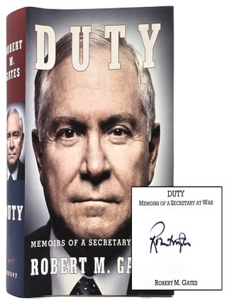 Item #2709 Duty: Memoirs of a Secretary at War [SIGNED]. Robert M. Gates